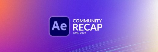 After Effects Roundup for July 2022 8