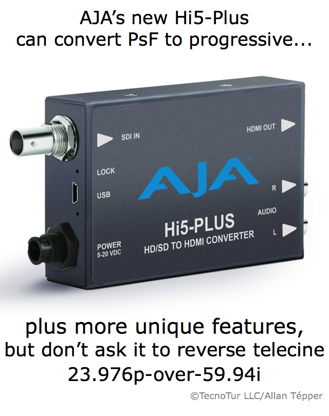 AJA converts PsF-to-progressive with new Hi5-Plus converter 1