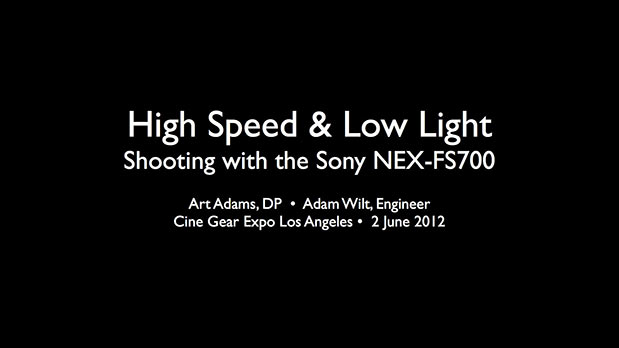 High Speed and Low Light with the NEX-FS700 55