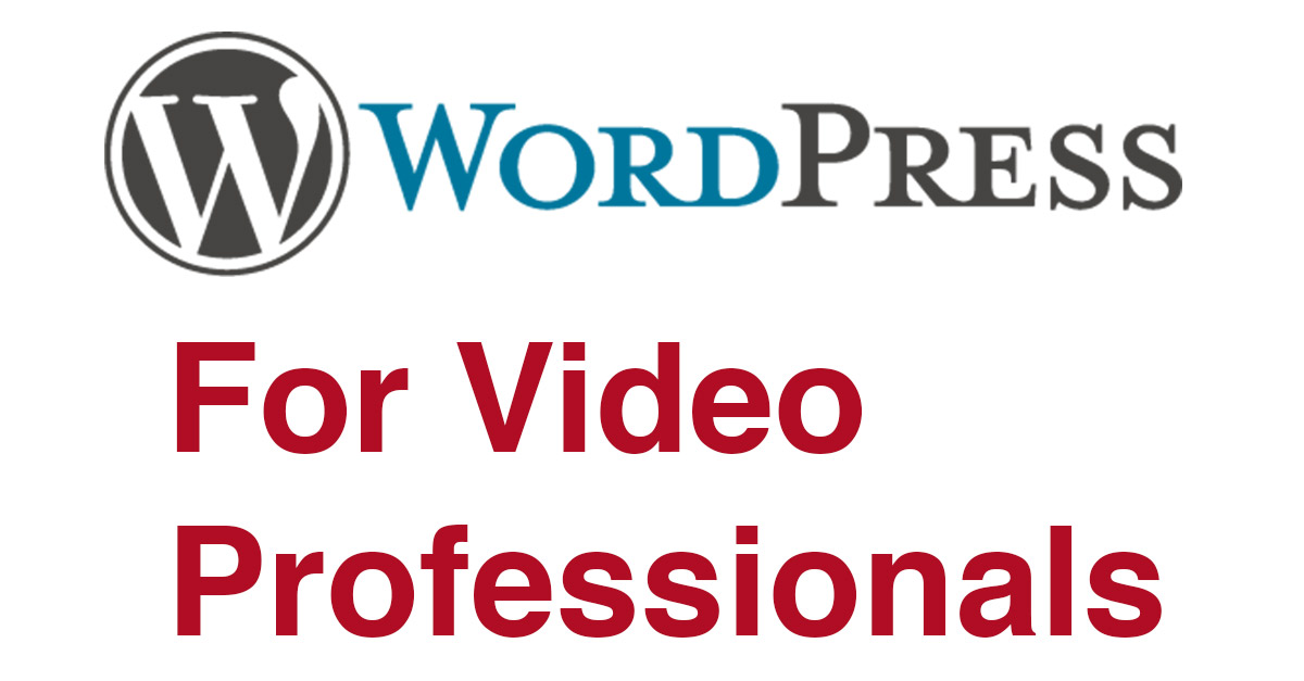 WordPress For Video Professionals 1