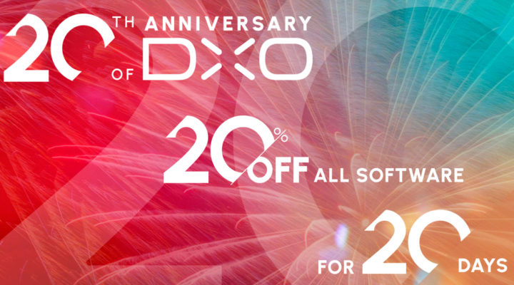 DxO Labs marks its 20th anniversary: 20% off for 20 days
