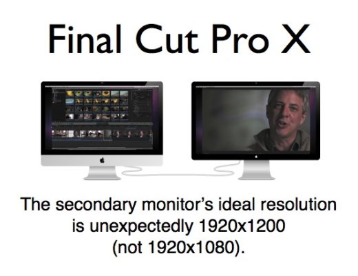 Why FCP X's secondary monitor should be 1920x1200, not 1920x1080 9