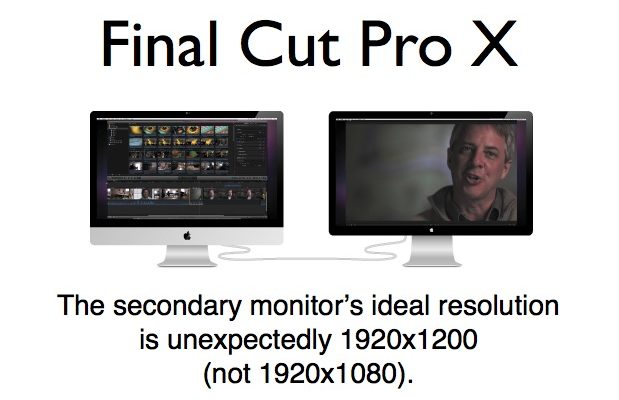 Why FCP X's secondary monitor should be 1920x1200, not 1920x1080 1