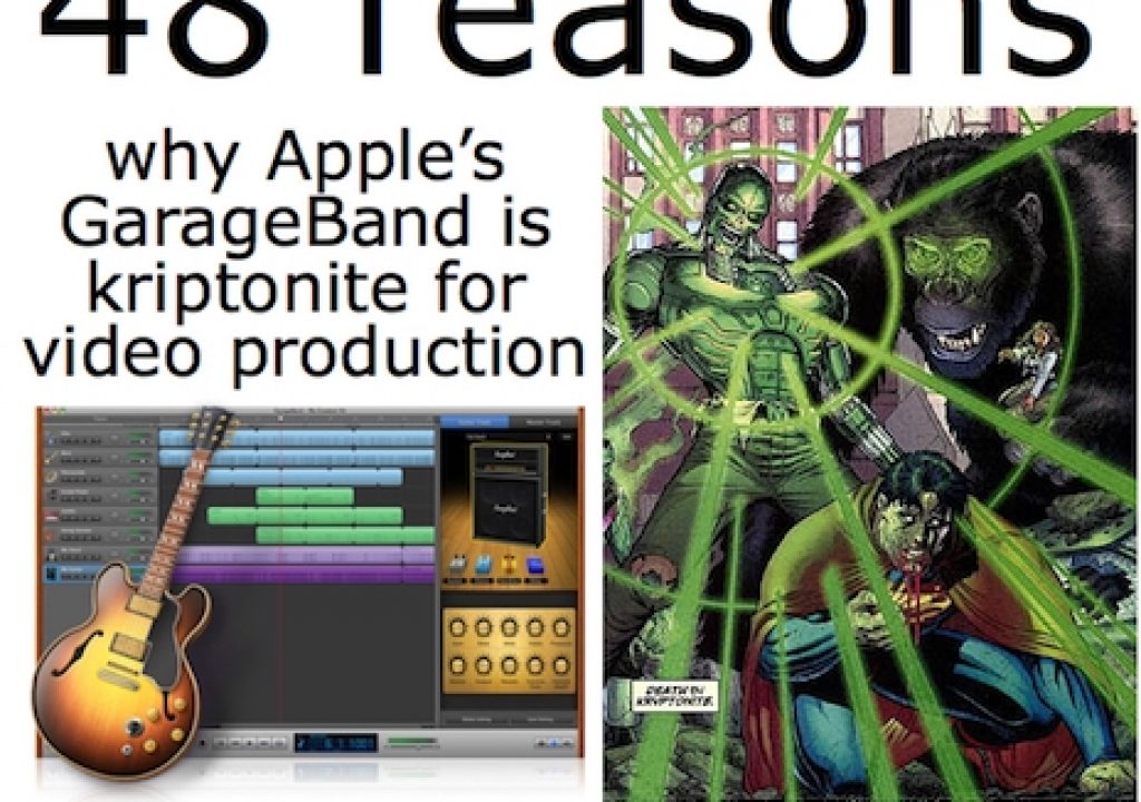 48 reasons why GarageBand is kryptonite for video production 3