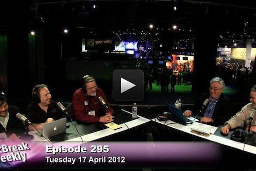 At NAB 2012: Jordan, Okada & Tépper join Laporte and Lindsay on MacBreak Weekly 1