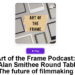 Art of the Frame Podcast: The Alan Smithee Round Table – How will AI impact the future of filmmaking? 5