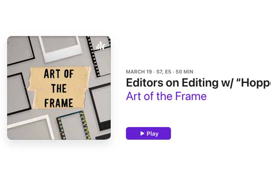 Art of the Frame Podcast: Editors on Editing with “Hoppers” Editor Axel Geddes 1