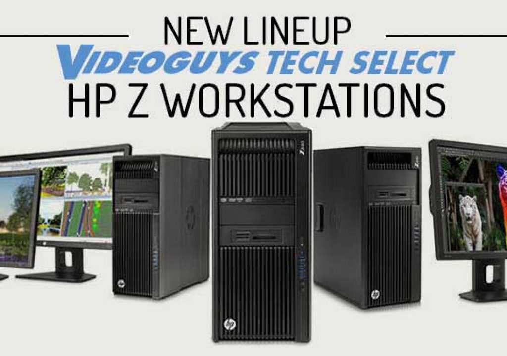Videoguys Tech Select HP Z Workstations