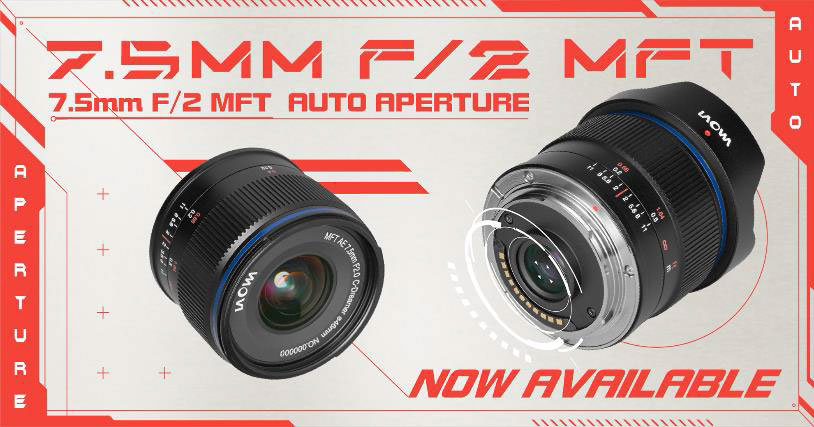 Laowa 7.5mm f/2 MFT now with automatic aperture version