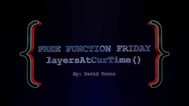 Free Function Friday layersAtCurTime 2