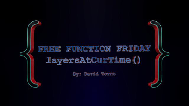 Free Function Friday layersAtCurTime 5