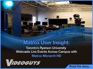 User Insights with Matrox Monarch HD 12