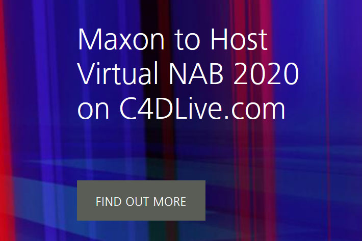 Maxon to host Virtual NAB 2020 on C4DLive.com