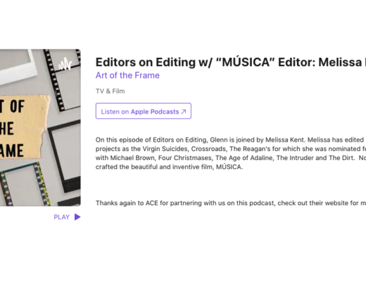 The Art of the Frame Podcast: Editors on Editing with “MÚSICA” Editor: Melissa Kent 20