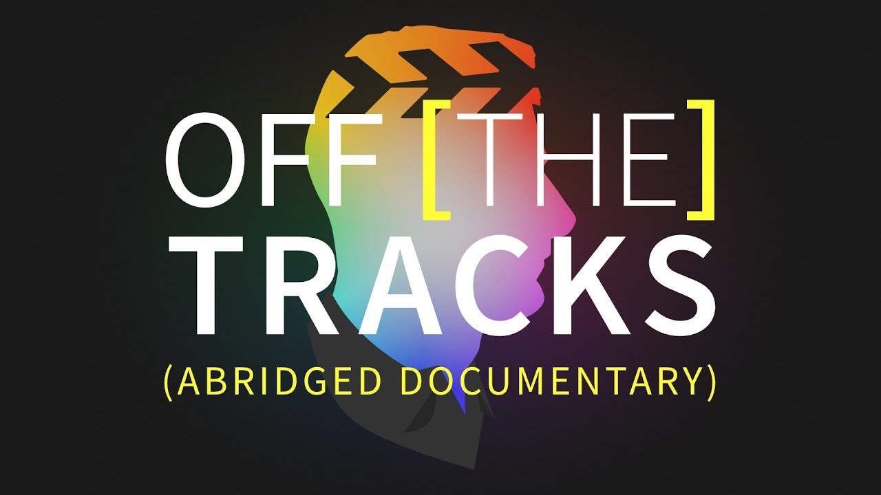 Off The Tracks FCPX documentary now on YouTube in an abridged version 1