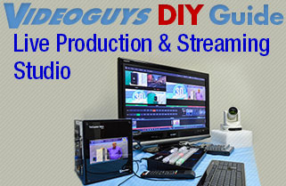 Videoguys How to Build a Live Production and Streaming Studio