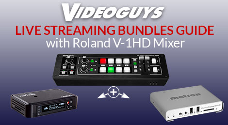 Videoguys Guide to Live Streaming Bundles