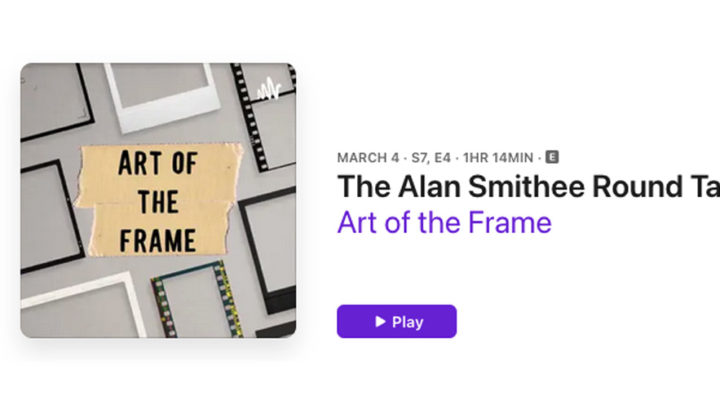 Art of the Frame Podcast: The Alan Smithee Round Table – The Evolving Landscape of Content & Technology 1