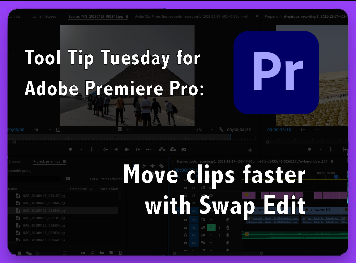 Tool Tip Tuesday for Adobe Premiere: Move clips faster with Swap Edit 7