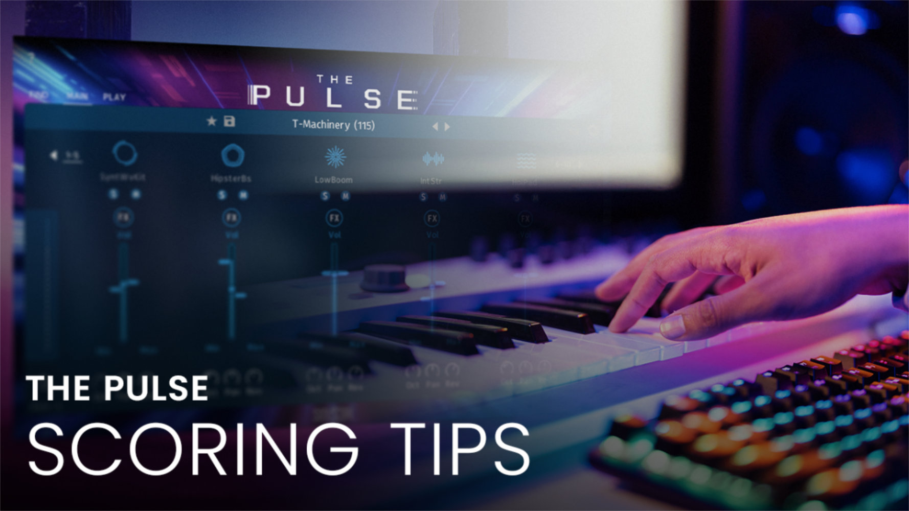 Using Sonuscore's THE PULSE for cinematic underscore