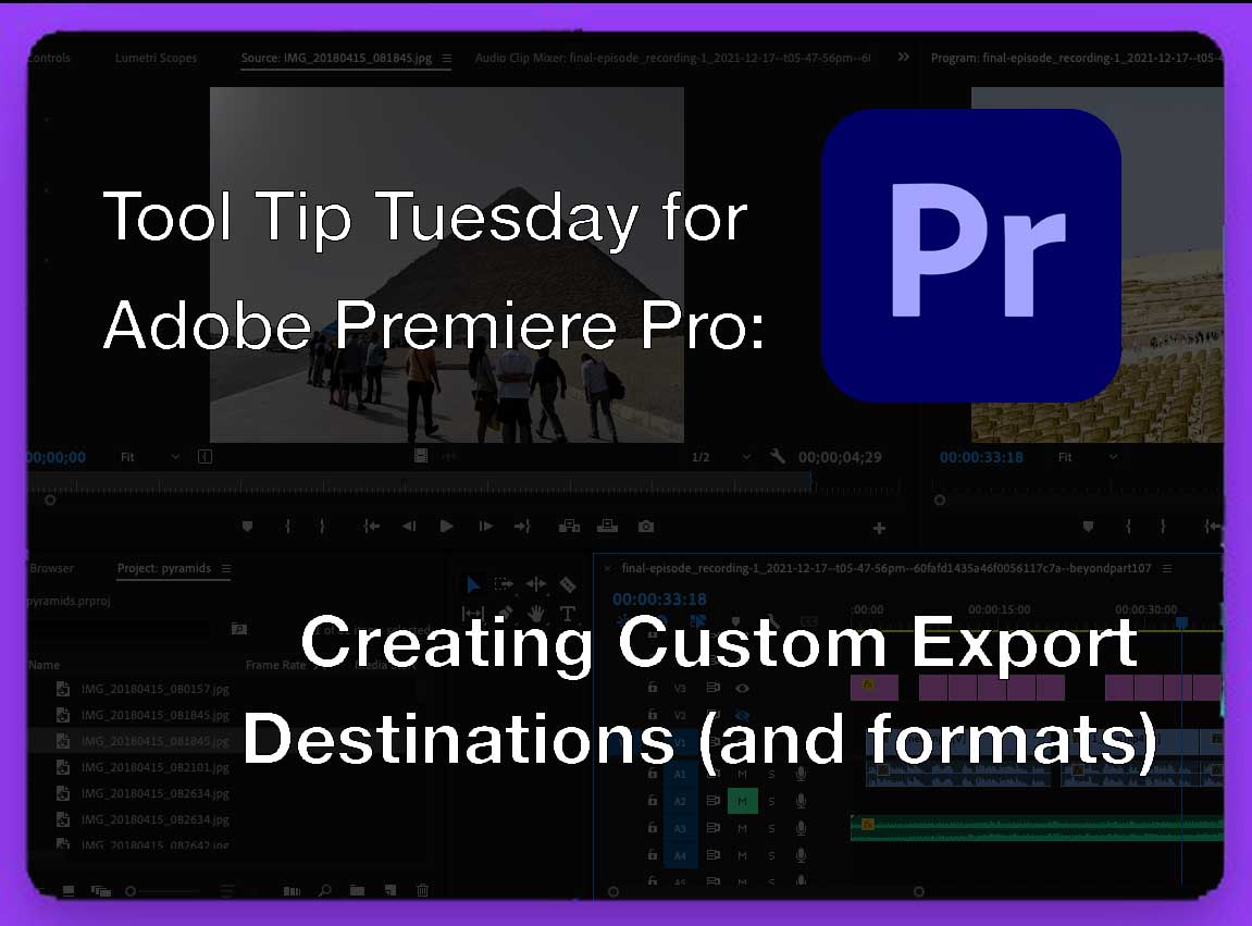 Tool Tip Tuesday for Adobe Premiere Pro: Custom Export Destinations 10 Tool Tip Tuesday for Adobe Premiere Pro: Custom Export Destinations 10