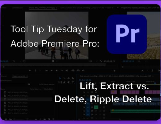 Tool Tip Tuesday for Adobe Premiere: Lift, Extract vs. Delete, Ripple Delete 27
