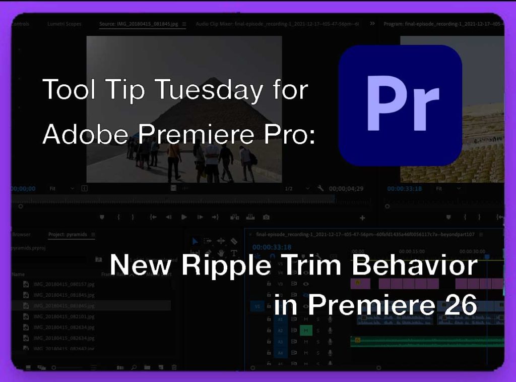 Tool Tip Tuesday for Adobe Premiere Pro: New Ripple Trim Behavior in Premiere 26 1