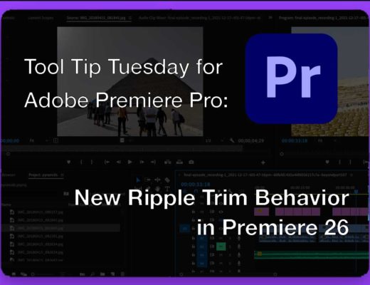 Tool Tip Tuesday for Adobe Premiere Pro: New Ripple Trim Behavior in Premiere 26 63