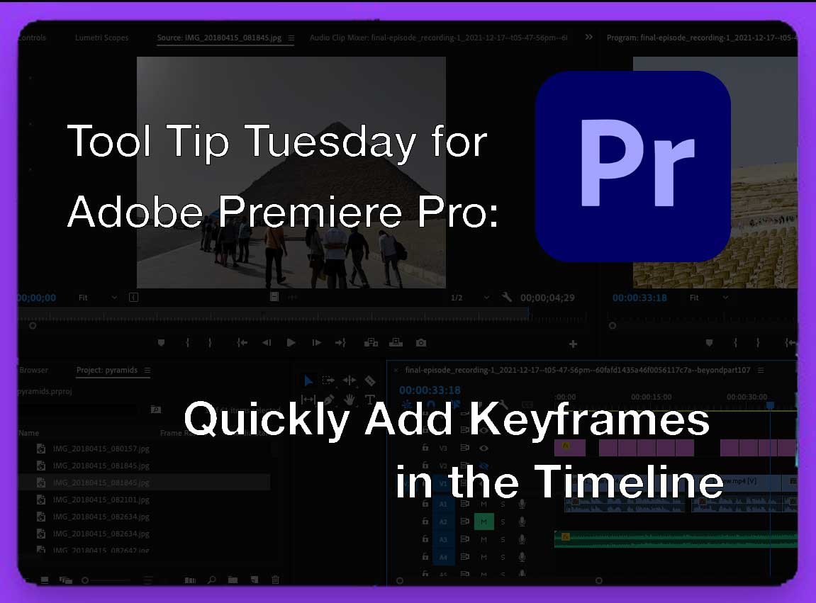 Tool Tip Tuesday for Adobe Premiere Pro: Quickly Add Keyframes in the Timeline 6