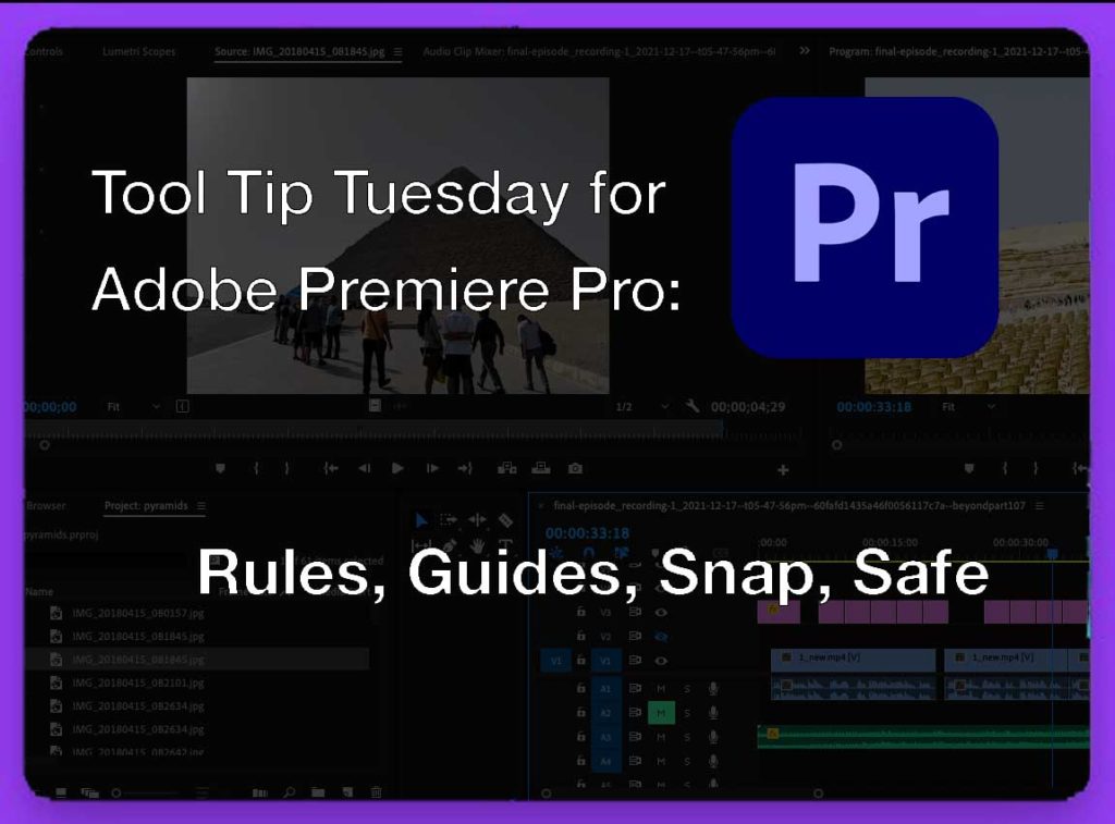 Tool Tip Tuesday for Adobe Premiere Pro: Rules, Guides, Snap, Safe 1