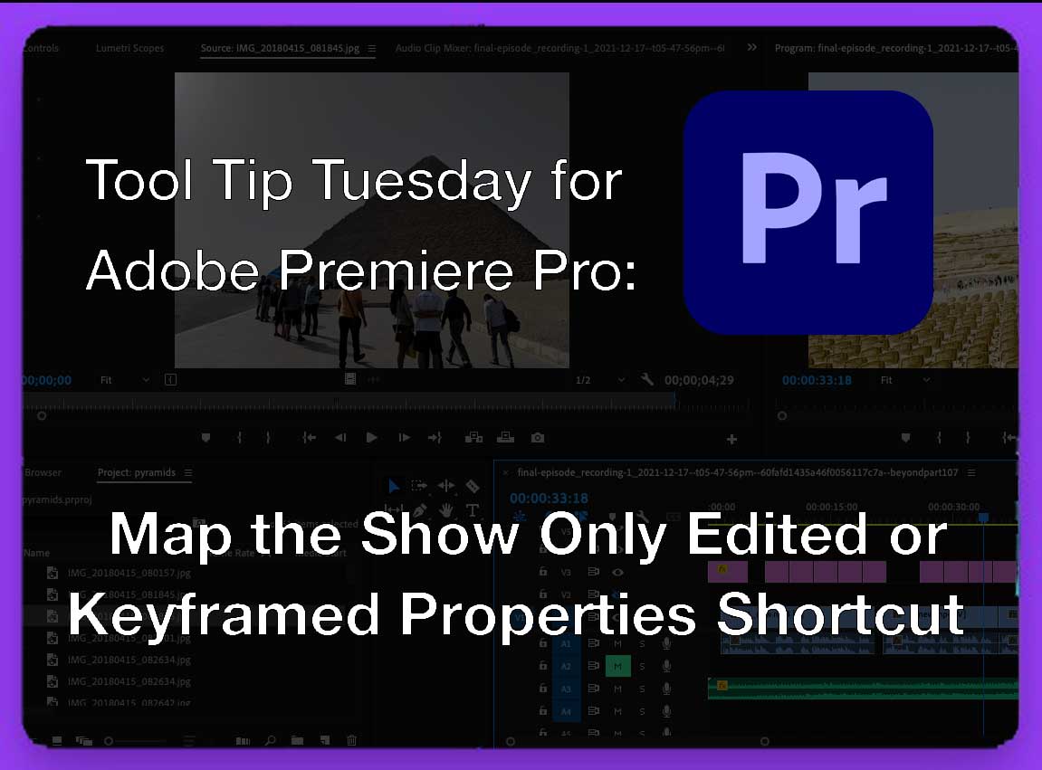 Tool Tip Tuesday for Adobe Premiere Pro: Show Only Keyframed Properties 10 Tool Tip Tuesday for Adobe Premiere Pro: Show Only Keyframed Properties 10