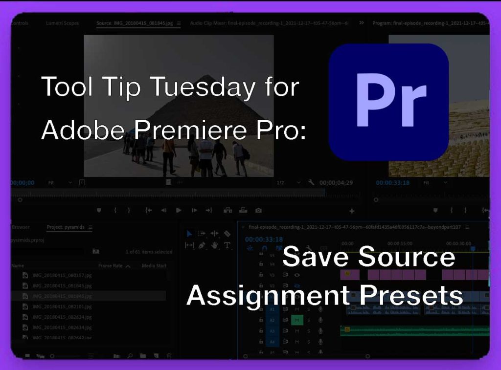 Tool Tip Tuesday for Adobe Premiere: Save Source Assignment Presets 3