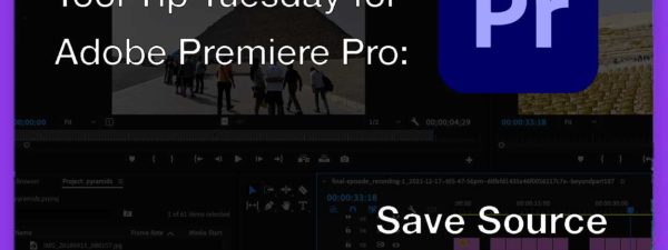 Tool Tip Tuesday for Adobe Premiere: Save Source Assignment Presets 2
