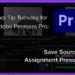 Tool Tip Tuesday for Adobe Premiere: Save Source Assignment Presets 5