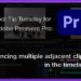 Tool Tip Tuesday for Adobe Premiere: Sync adjacent clips in the timeline 6