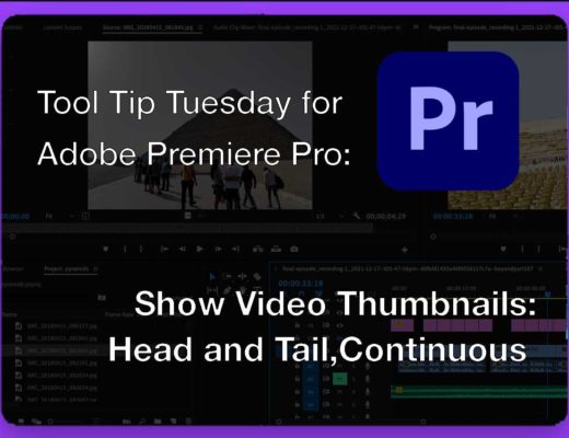 Tool Tip Tuesday for Adobe Premiere: Show Video Thumbnails 30