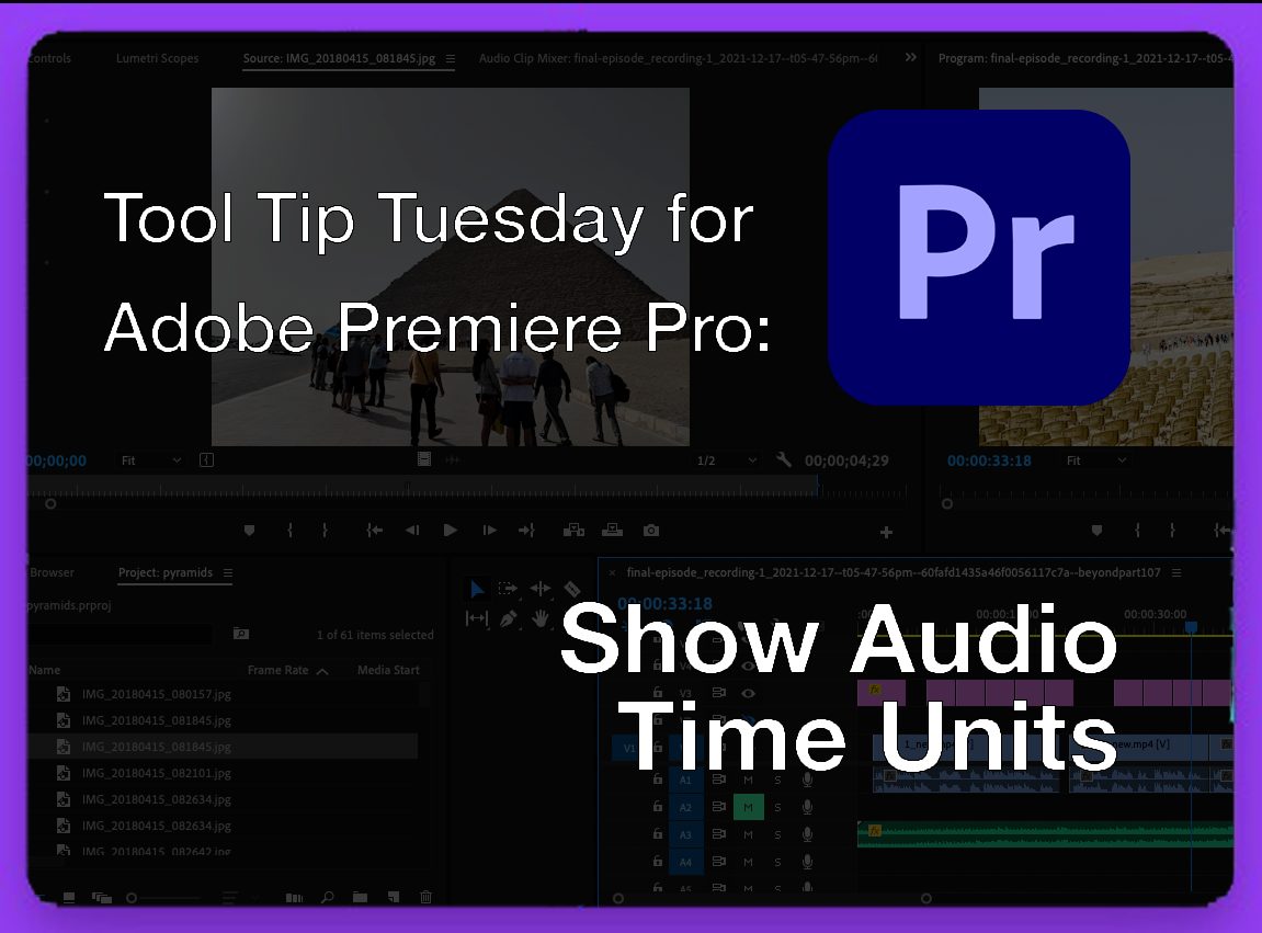 Tool Tip Tuesday for Adobe Premiere Pro: Show Audio Time Units 17
