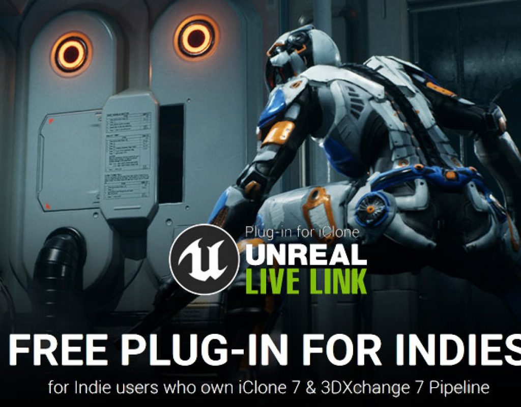 iClone Unreal Live Link plug-in is now free for independent creators