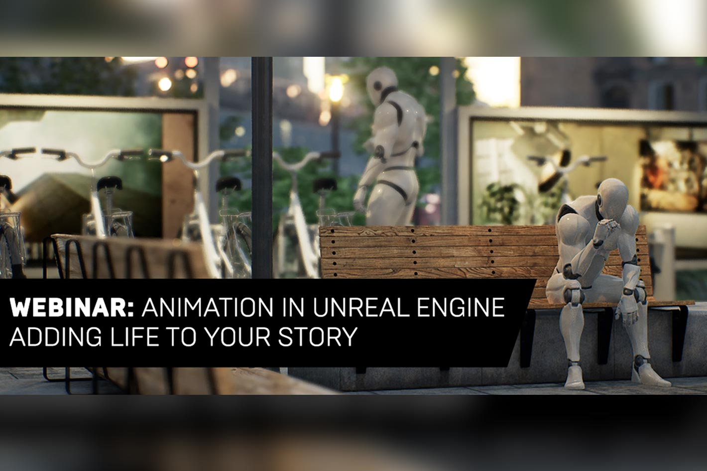 Free webinar: adding life to your story in Unreal Engine