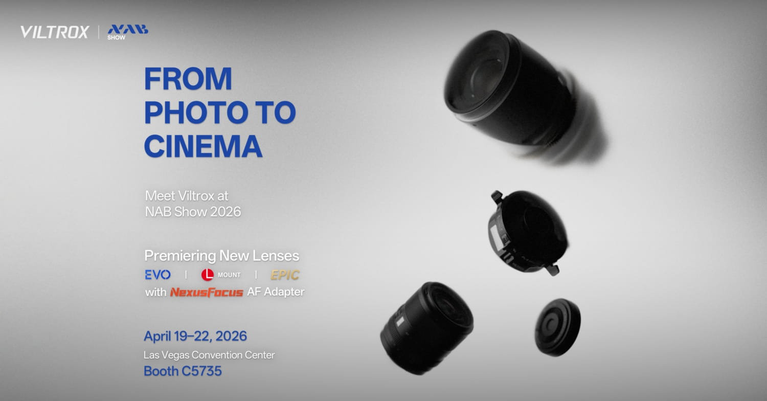 Viltrox to show new cinema and photo lenses at 2026 NAB Show