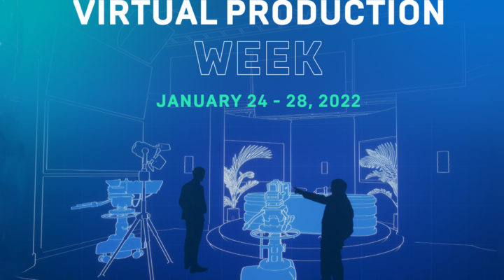 Epic Games’ Virtual Production Week is this week!